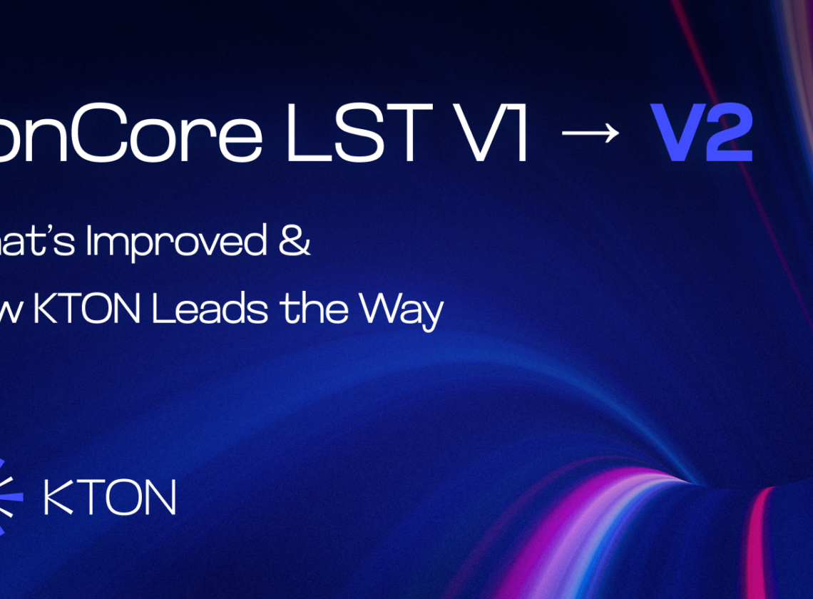 TonCore LST V2 Upgrade Fuels KTON’s Next-Gen Liquid Staking