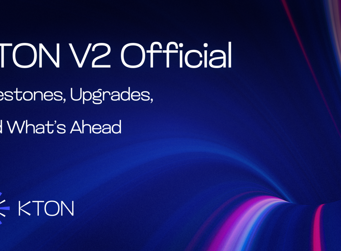 KTON V2 Official: Milestones, Upgrades, and What’s Ahead