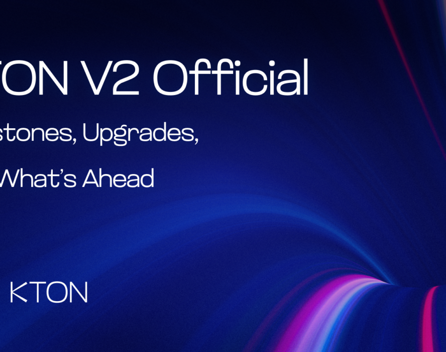 KTON V2 Official: Milestones, Upgrades, and What’s Ahead