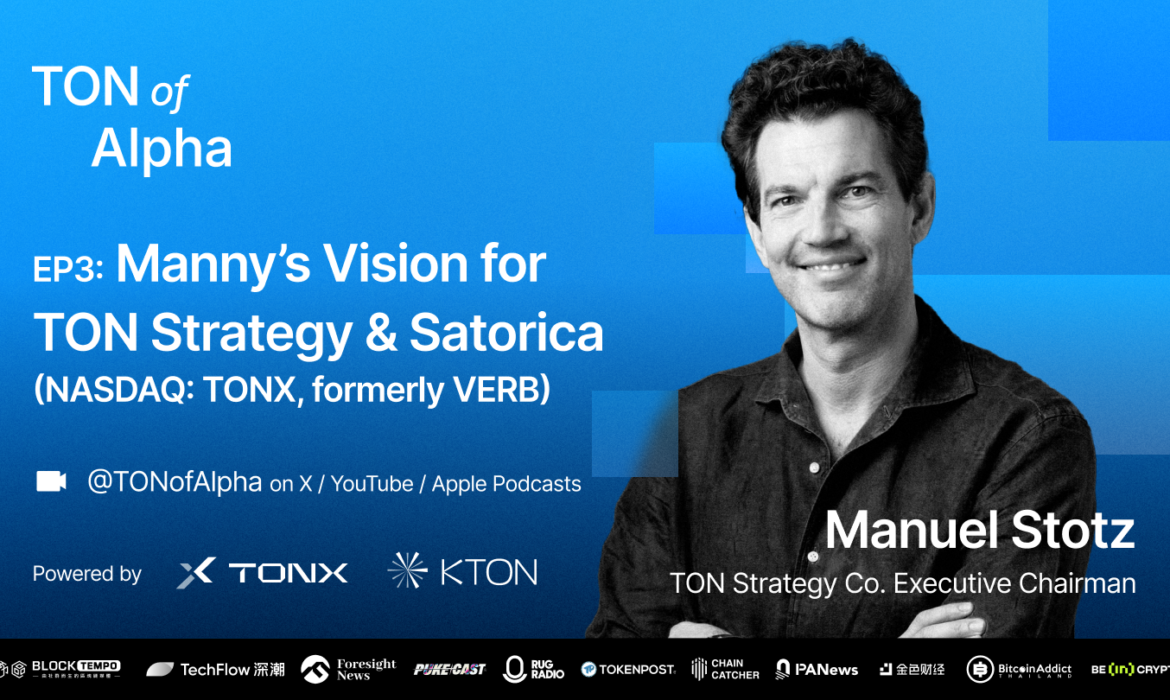 TON Strategy (NASDAQ: TONX) Manuel Stotz: Leading Institutions into Telegram’s Network Continent